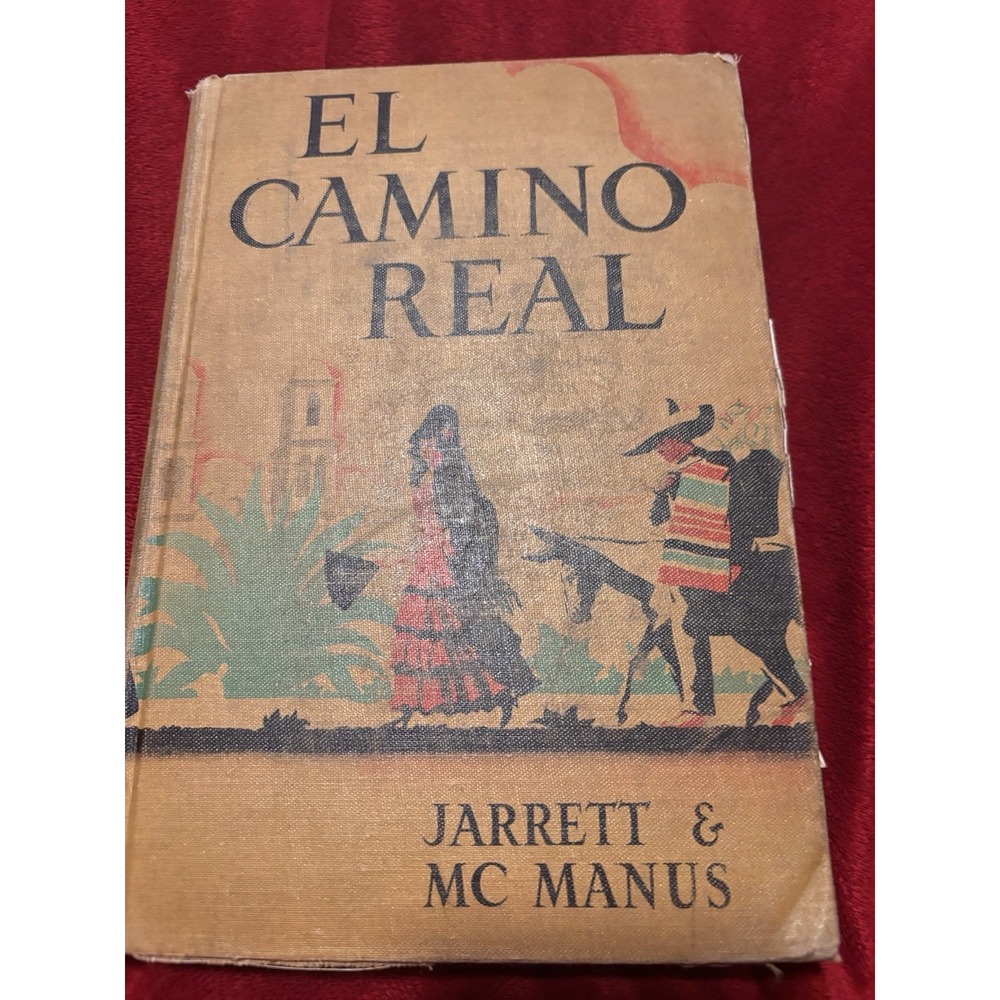 El Camino Real 1942 Jarrett & McManus 9x6 First Edition & Printing (see desc)